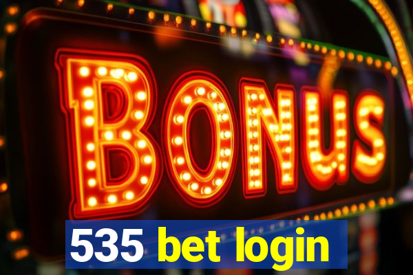 535 bet login